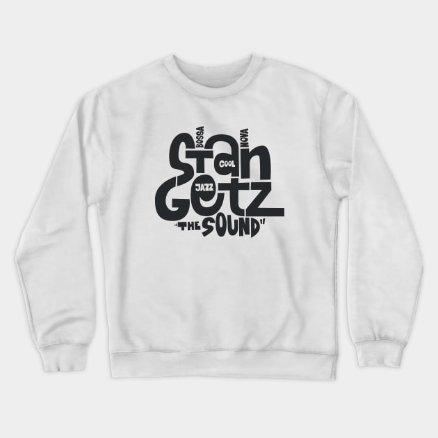 Stan Getz - the Sound - Bossa Nova Lagend Brasil Crewneck Sweatshirt by Boogosh